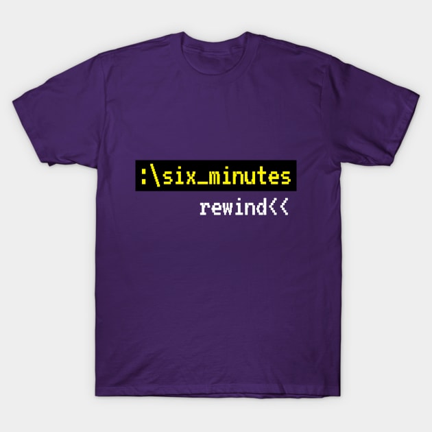 Six Minutes: Rewind T-Shirt by GZM Podcasts